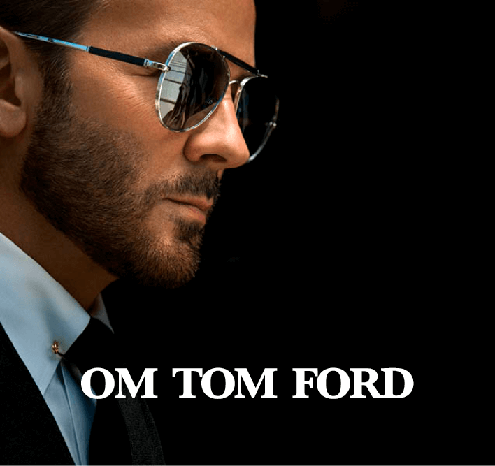 Om Tom Ford