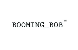 Booming Bob Booming Bob